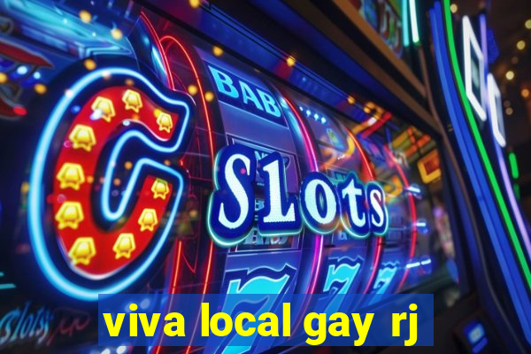 viva local gay rj